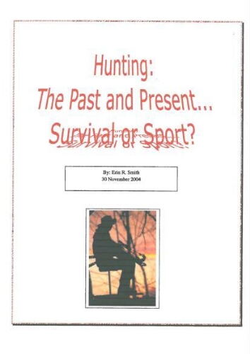 Hunting: The Past and Present....Survival or Sport?