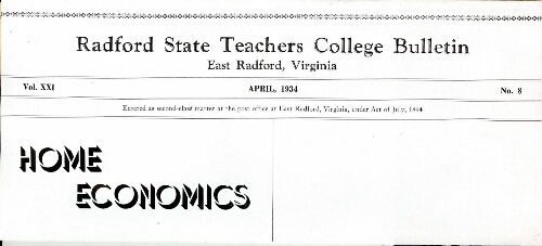 Radford State Teachers College Bulletin: Home Economics Education. April 1934 (Vol XXI, No. 8)