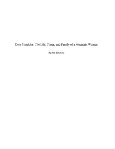 Dora Simpkins: the Life, Times, and Family of a Mountain Woman