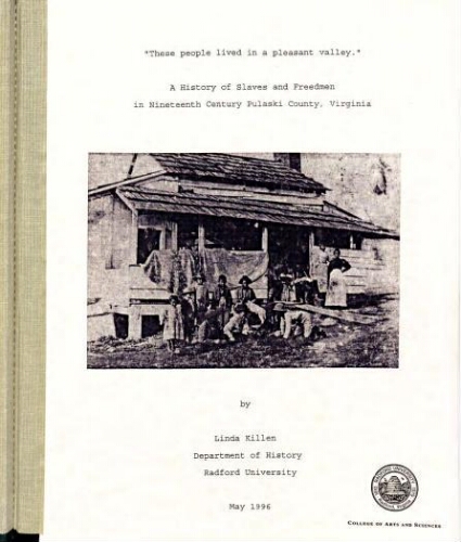 These people lived in a pleasant valley : a history of slaves and freedmen in nineteenth century Pulaski County, Virginia
