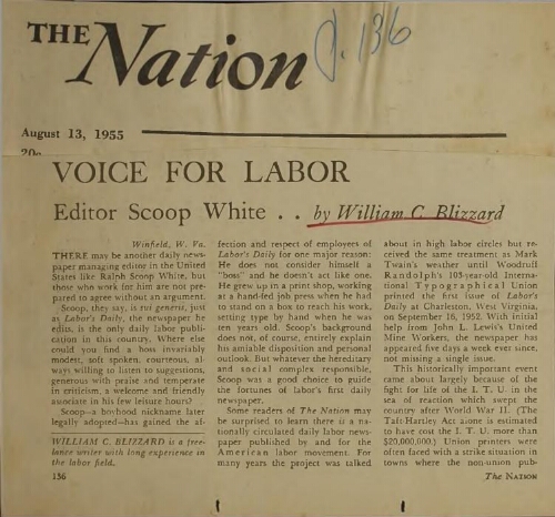 Two articles by William C. Blizzard originally published in The Nation magazine: "Voice for Labor: Editor Scoop White" (August 13, 1955) and "There's Never Peace in West Virginia's Hills." (December 19, 1953).  Also includes correspondence from The Nation about the 1953 article.
