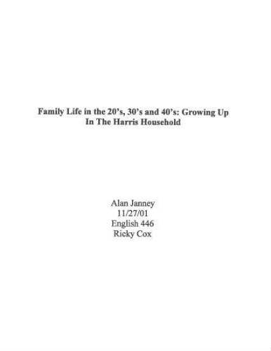 Family Life in the 20's, 30's and 40's: Growing Up In The Harris Household