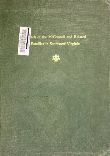 Who Am I? A Brief Sketch of the McConnell and Related Families in Southwest Virginia